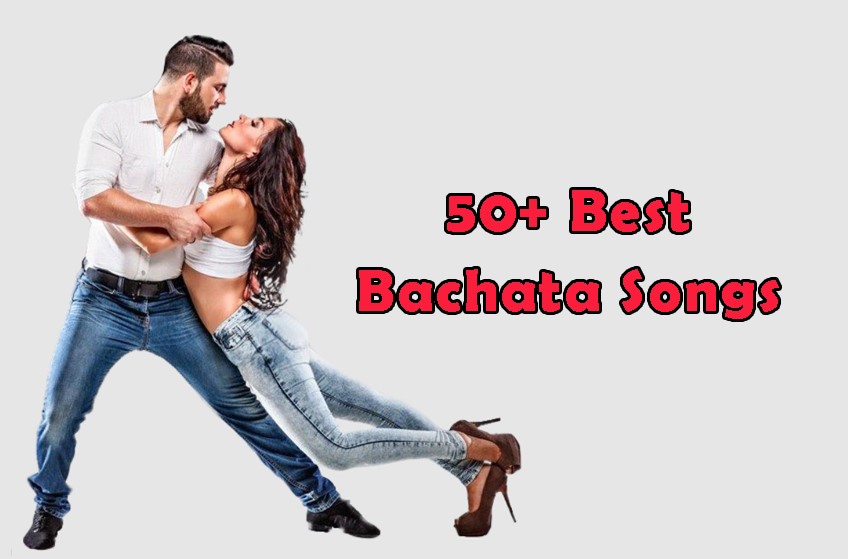 50 Best Bachata Songs To Dance To From Classic To Modern City 