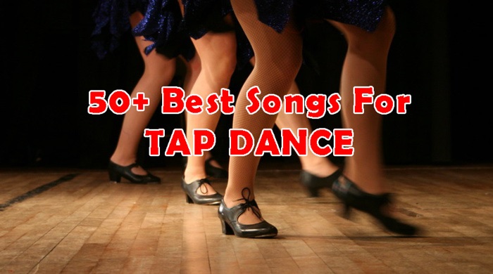 best songs for tap dance